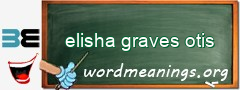 WordMeaning blackboard for elisha graves otis